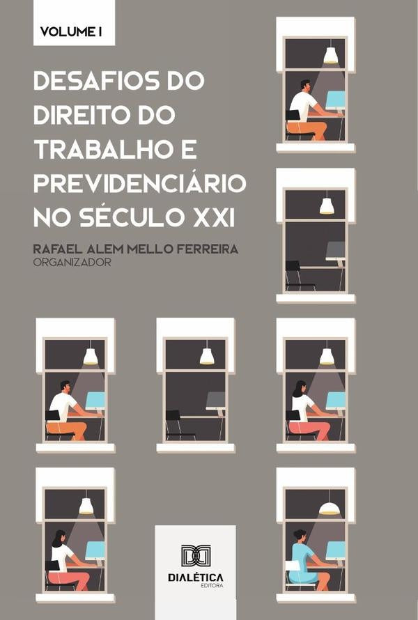 Desafios do Direito do Trabalho e Previdenciario no Seculo XXI | Organiza??oRafaelAlemMello Ferreira