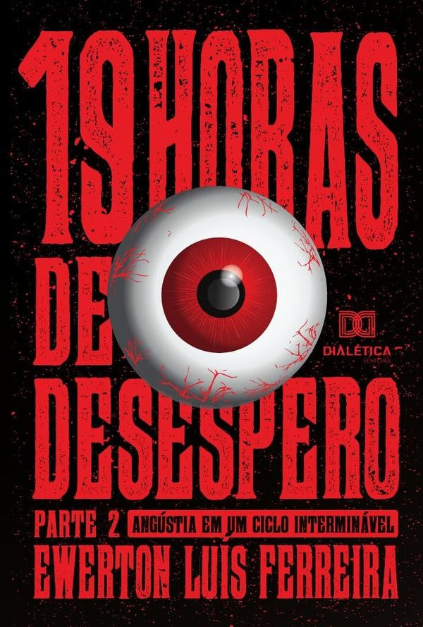 19 Horas de Desespero - Parte 2 | EwertonLuis Ferreira.