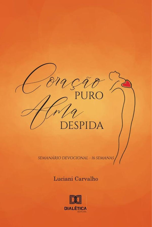 Cora??o puro, alma despida | Luciani Carvalho