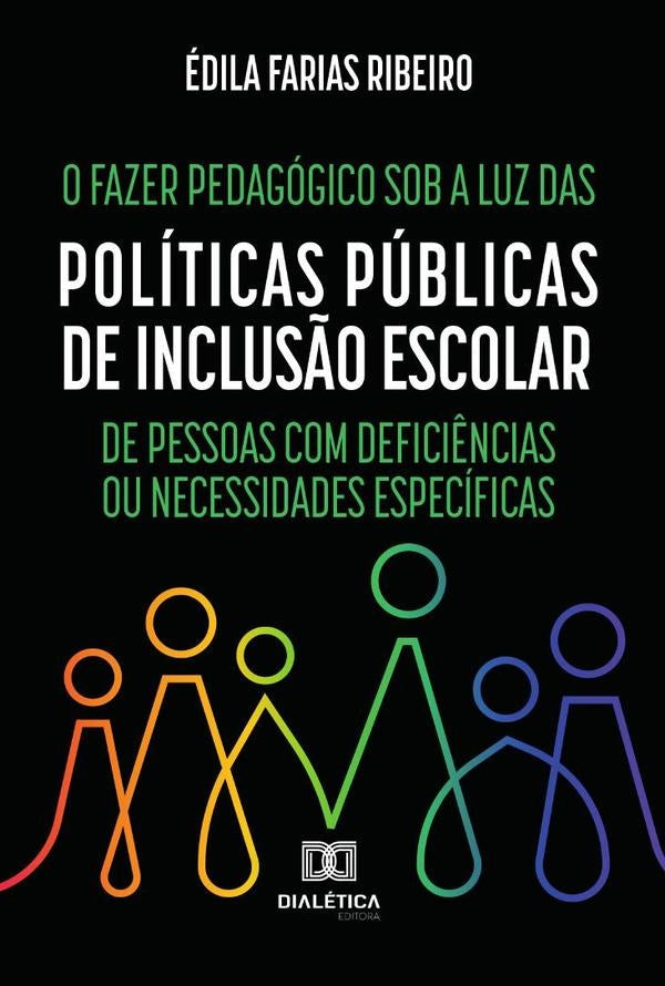 O Fazer Pedagogico sob a luz das Politicas Publicas de Inclus?o Escolar de Pessoas com Defici?ncias  | edilaFarias Ribeiro