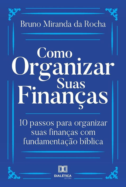 Como Organizar Suas Finan?as | BrunoMirandada Rocha