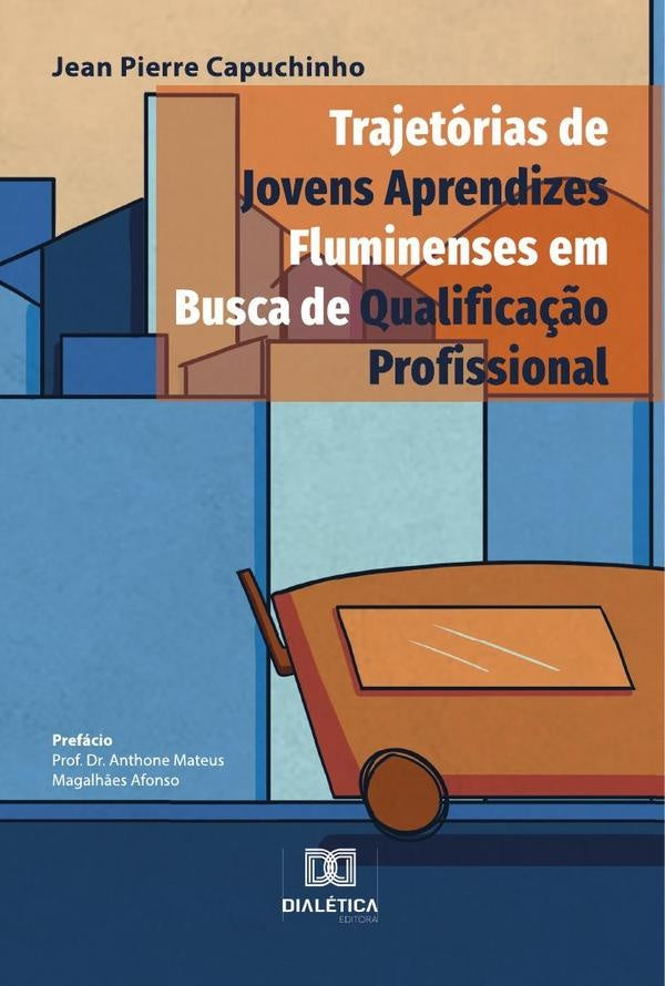 Trajetorias de jovens aprendizes fluminenses em busca de qualifica??o profissional | JeanPierreMorais Capuchinho