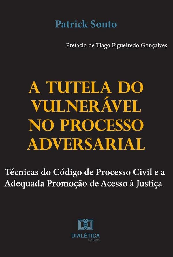 A Tutela do Vulneravel no Processo Adversarial | PatrickJose Souto