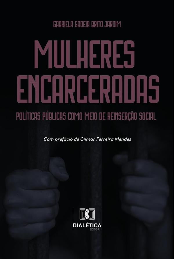 Mulheres encarceradas | GabrielaGadeiaBrito Jardim