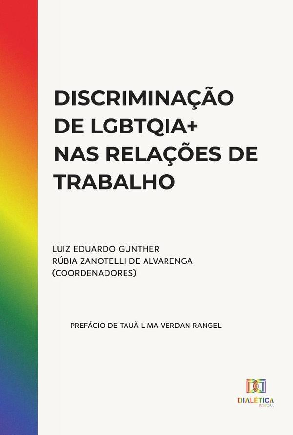 Discrimina??o de LGBTQIA+ nas rela??es de trabalho | LuizEduardo Gunther