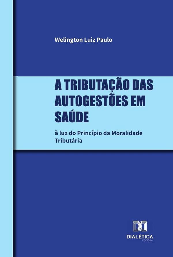 A tributa??o das Autogest?es em Saude | WelingtonLuiz Paulo