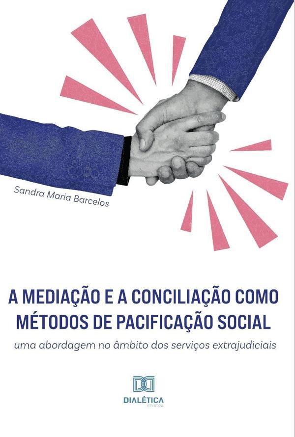 A media??o e a concilia??o como metodos de pacifica??o social | SandraMaria Barcelos