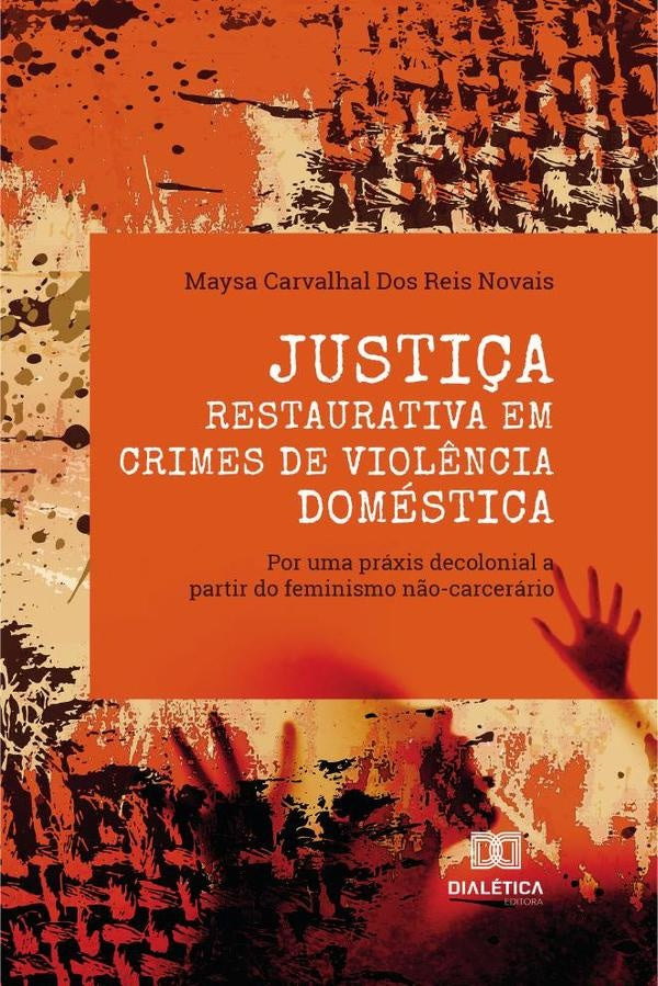 Justi?a Restaurativa em crimes de viol?ncia domestica | MaysaCarvalhalDosReis Novais