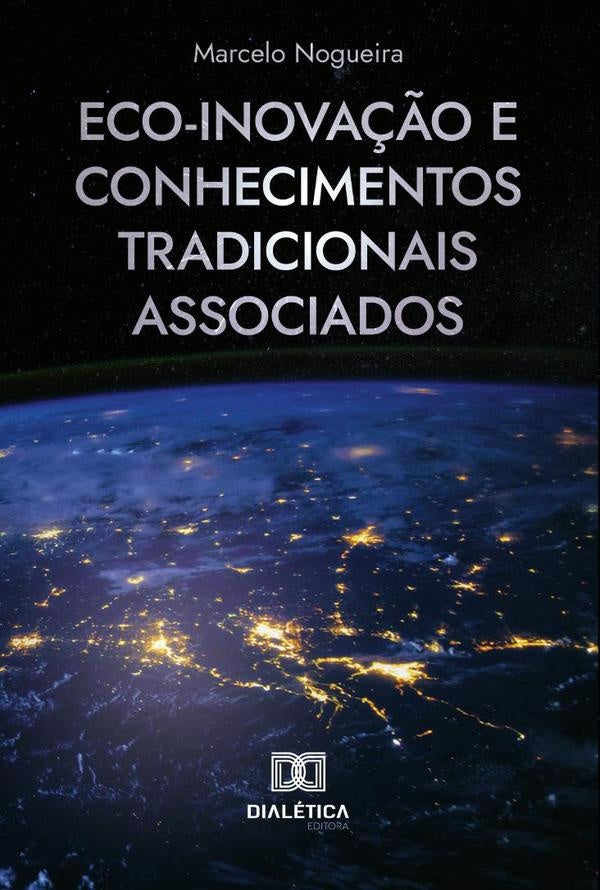 Eco-inova??o e Conhecimentos Tradicionais Associados | Marcelo Nogueira
