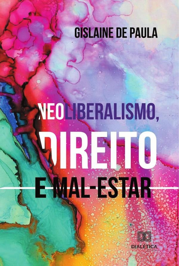 Neoliberalismo, direito e mal-estar | Gislainede Paula