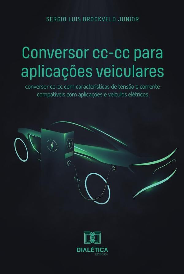 Conversor cc-cc para aplica??es veiculares | SergioLuisBrockveld Junior