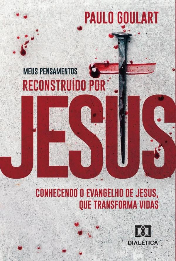 Meus pensamentos: reconstruido por Jesus | Paulo Goulart