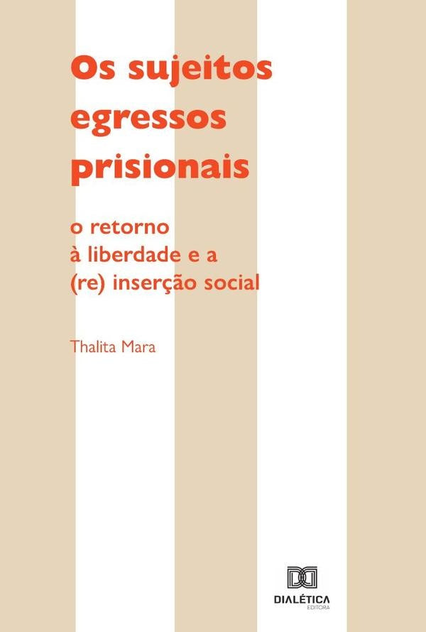 Os Sujeitos Egressos Prisionais | ThalitaMarados Santos
