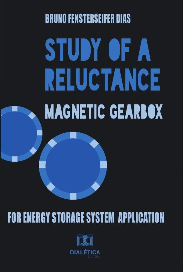 Study of a reluctance magnetic gearbox for energy storage system application | BrunoFensterseifer Dias