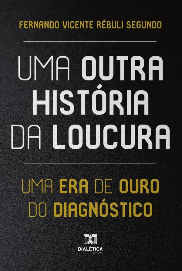 Uma Outra Historia da Loucura | FernandoVicenteRebuli Segundo