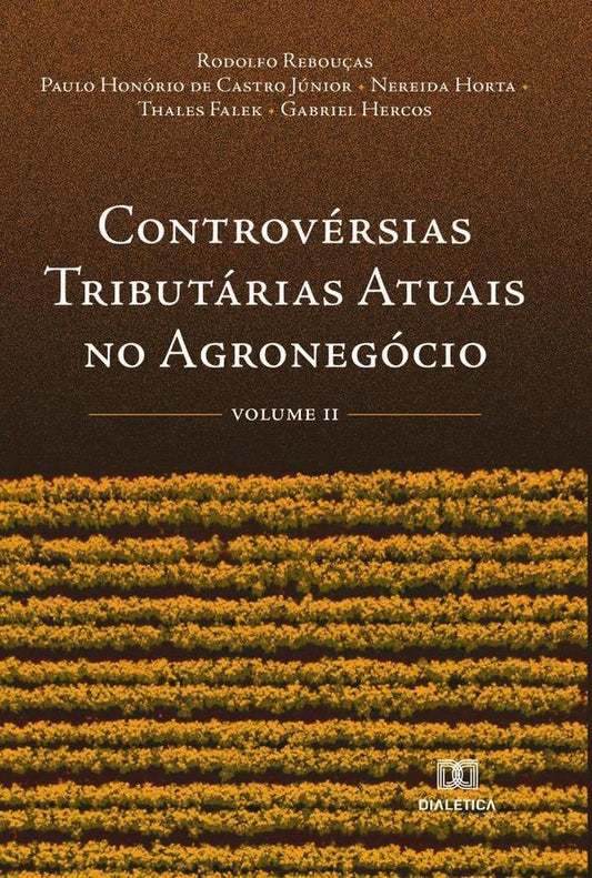 Controversias Tributarias Atuais no Agronegocio | Rodolfo Rebou?as