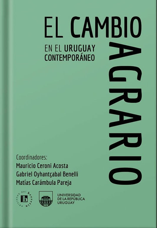 El cambio agrario en el Uruguay contemporáneo | Varios autores