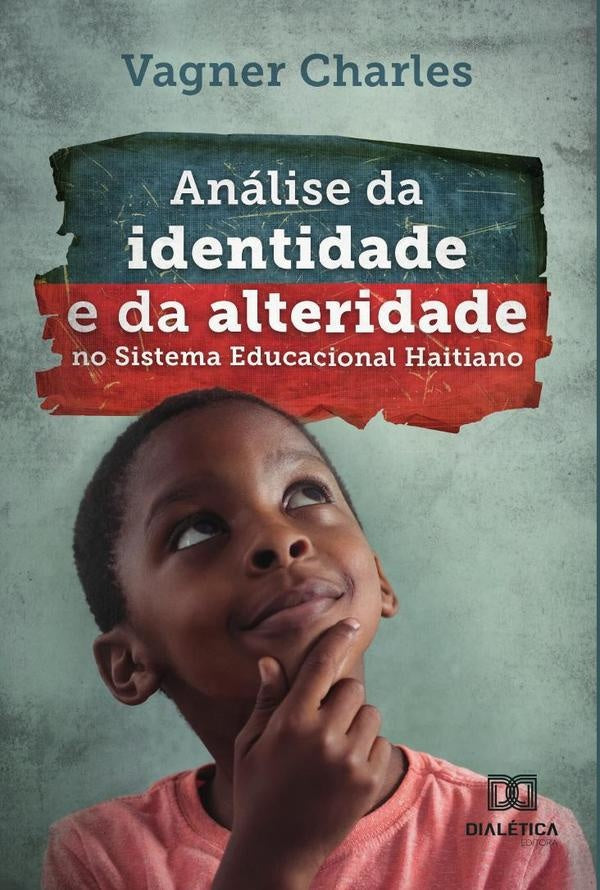 Analise da identidade e da alteridade no Sistema Educacional Haitiano | Vagner Charles