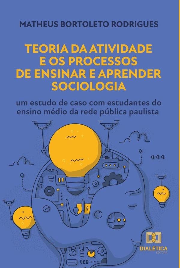 Teoria da Atividade e os Processos de Ensinar e Aprender Sociologia | MatheusBortoleto Rodrigues