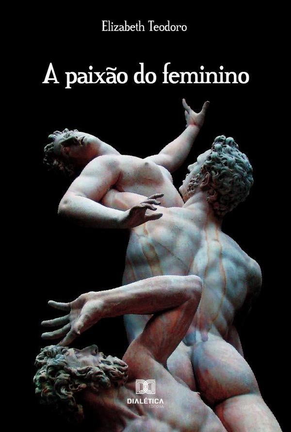 A paix?o do feminino | ElizabethFatima Teodoro