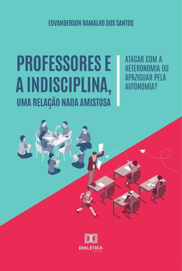 Professores e a indisciplina, uma rela??o nada amistosa | EdvandersonRamalhodos Santos