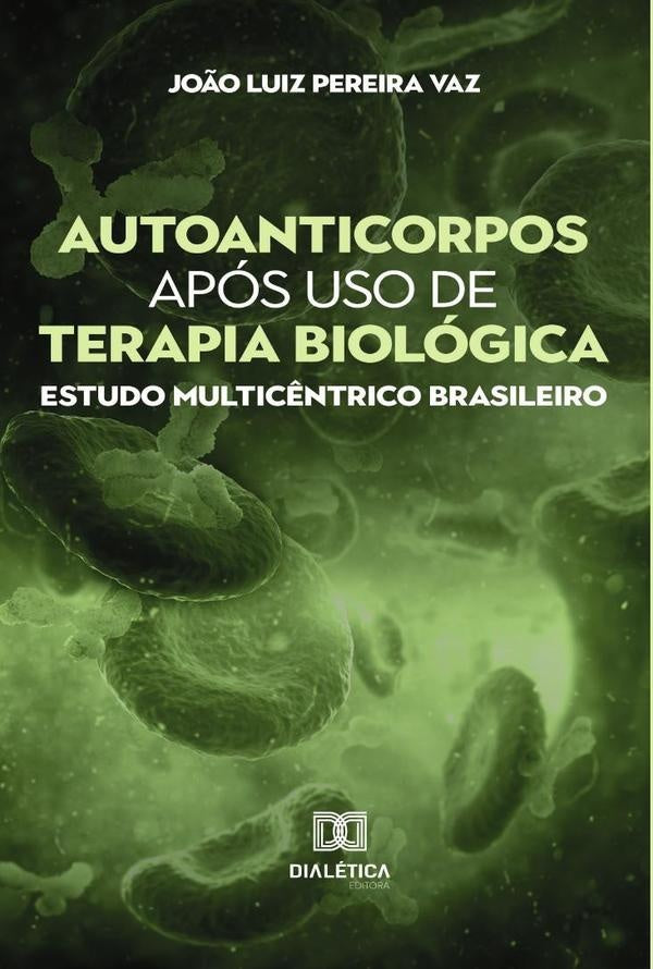 Autoanticorpos apos uso de terapia biologica | Jo?oLuizPereira Vaz