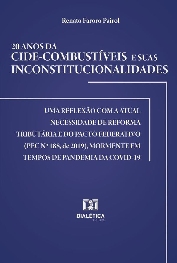 20 anos da Cide-combustiveis e suas inconstitucionalidades | RenatoFaroro Pairol