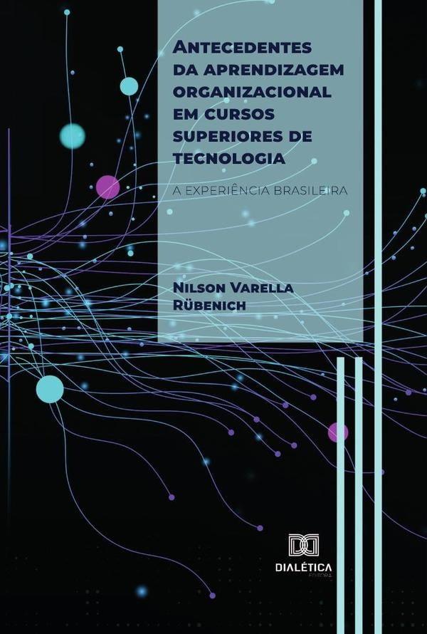 Antecedentes da aprendizagem organizacional em cursos superiores de tecnologia | NilsonVarella R?benich