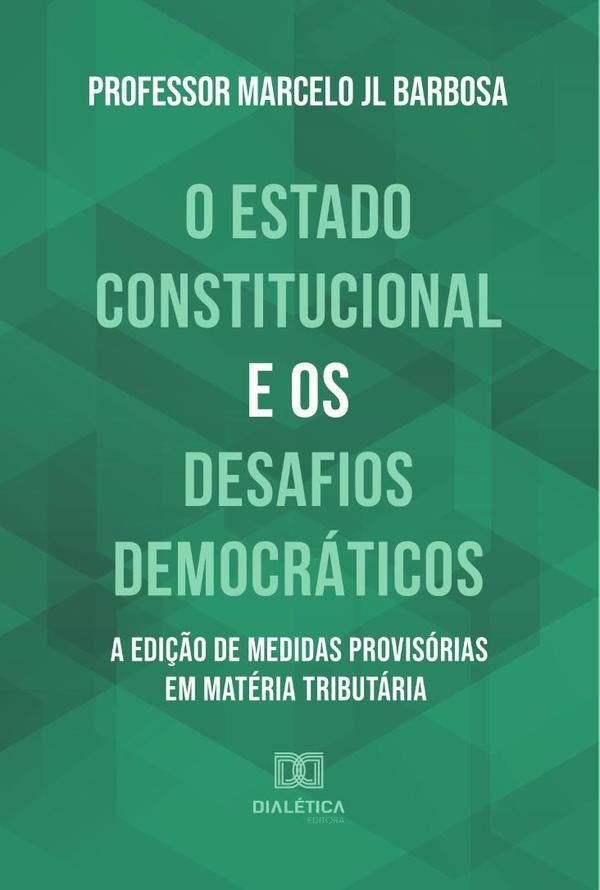 O Estado Constitucional e os Desafios Democraticos | MarceloJL Barbosa