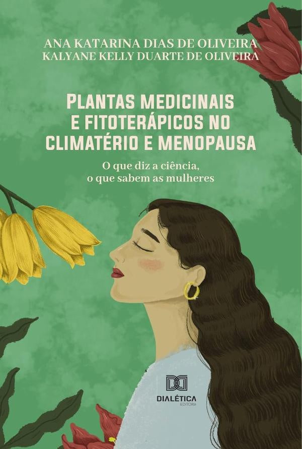 Plantas medicinais e fitoterapicos no climaterio e menopausa | AnaKatarinaDiasde Oliveira