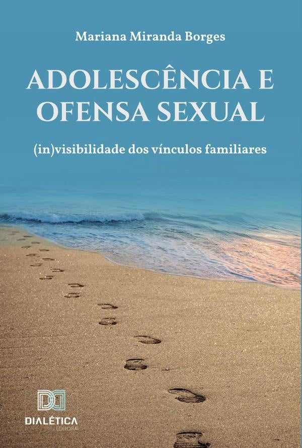 Adolesc?ncia e ofensa sexual | MarianaMiranda Borges.