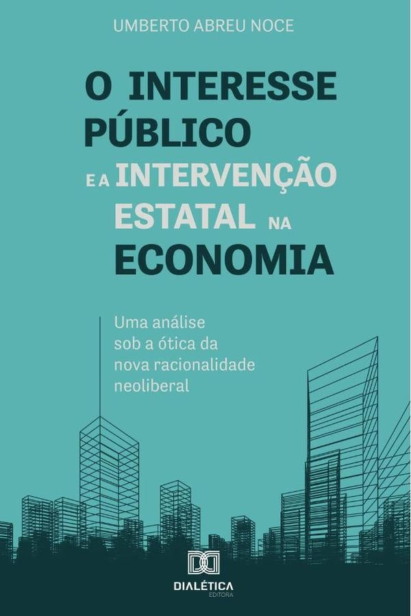 O interesse publico e a interven??o estatal na economia | UmbertoAbreu Noce