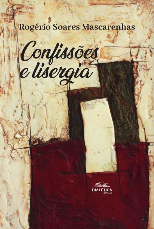 Confiss?es e Lisergia | RogerioSoares Mascarenhas