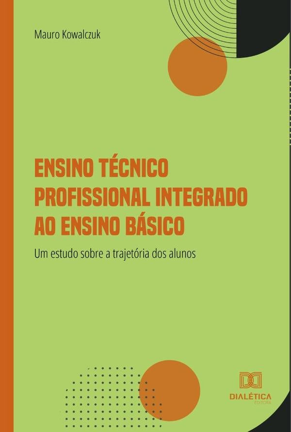 Ensino Tecnico Profissional Integrado ao Ensino Basico | Mauro Kowalczuk