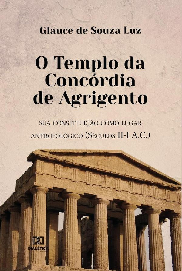 O Templo da Concordia de Agrigento | GlaucedeSouza Luz