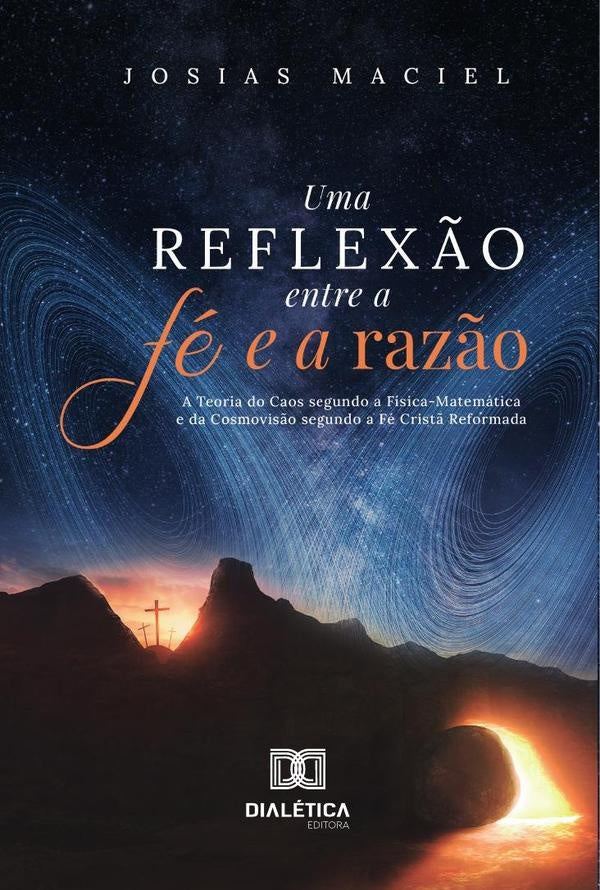 Uma Reflex?o entre a Fe e a Raz?o | Josias Maciel