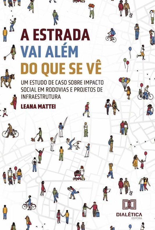 A estrada vai alem do que se v? | Leana Mattei