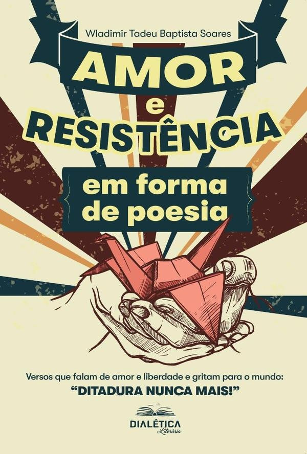 Amor e Resist?ncia em forma de poesia | WladimirTadeuBaptista Soares