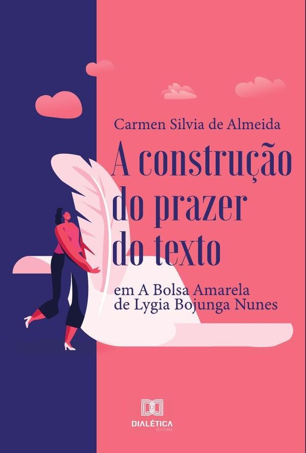 A constru??o do prazer do texto | CarmenSilviade Almeida