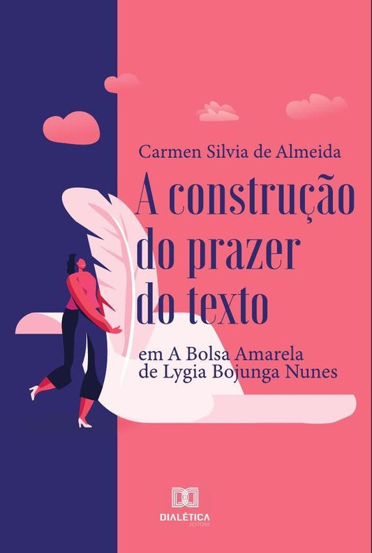 A constru??o do prazer do texto | CarmenSilviade Almeida