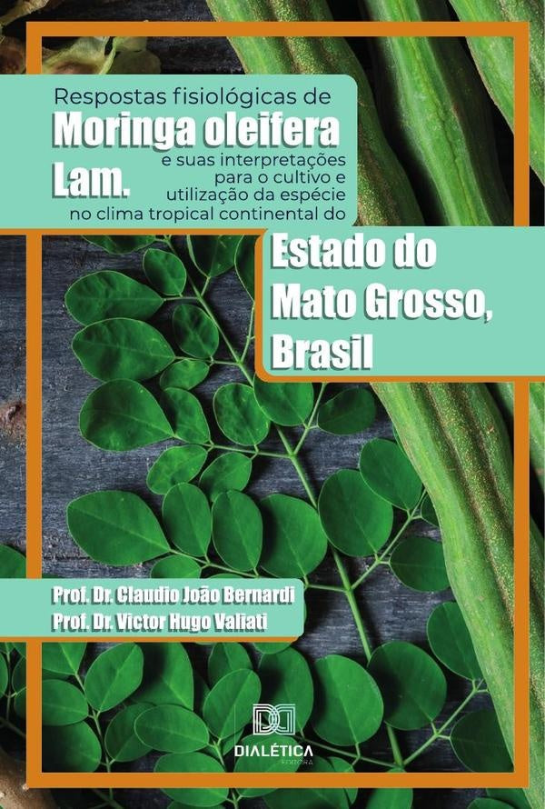 Respostas fisiologicas de Moringa oleifera Lam. e suas interpreta??es para o cultivo e utiliza??o da | ClaudioJo?o Bernardi