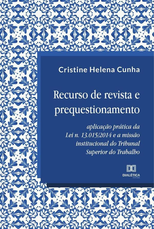 Recurso de revista e prequestionamento | CristineHelena Cunha