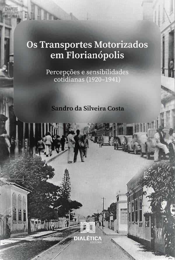 Os Transportes Motorizados em Florianopolis | SandrodaSilveira Costa