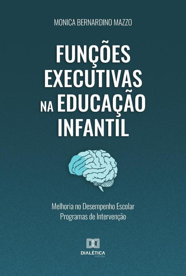 Fun??es Executivas na Educa??o Infantil | MonicaBernardino Mazzo