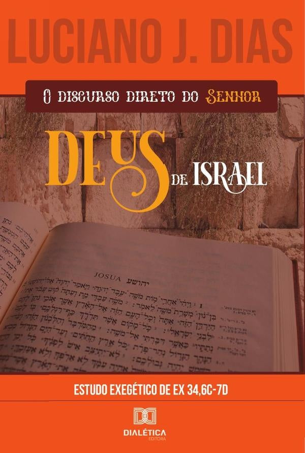O Discurso Direto do Senhor, Deus de Israel | LucianoJose Dias