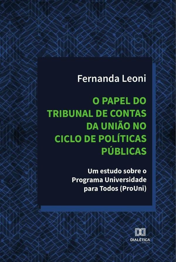 O papel do Tribunal de Contas da Uni?o no ciclo de politicas publicas | Fernanda Leoni