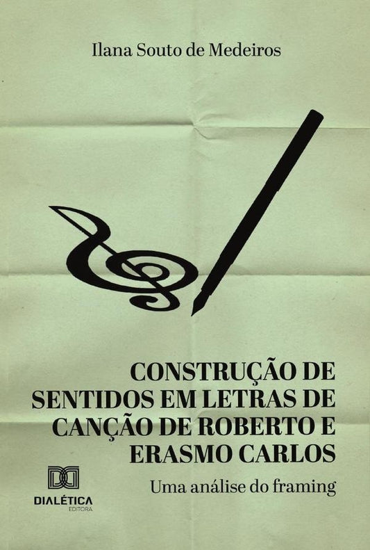 Constru??o de sentidos em letras de can??o de Roberto e Erasmo Carlos da decada de 1980 | IlanaSoutode Medeiros