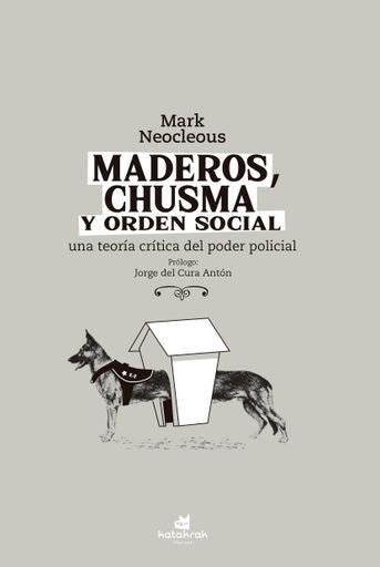 Maderos, chusma y órden social | MARK NEOCLEOUS