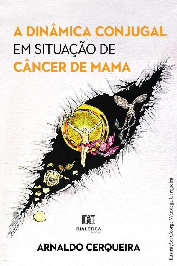 A din?mica conjugal em situa??o de c?ncer de mama | Arnaldo Cerqueira