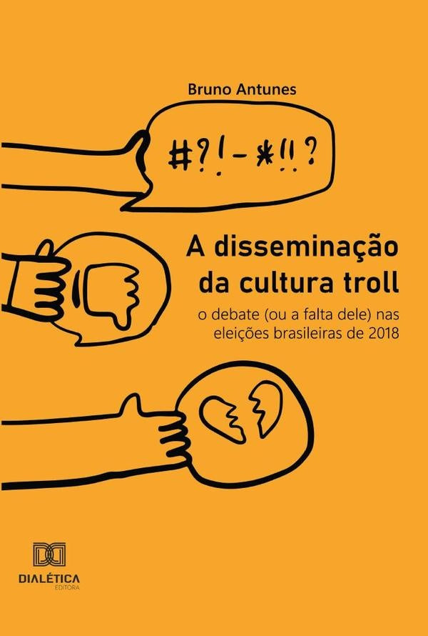 A dissemina??o da cultura troll | Bruno Antunes